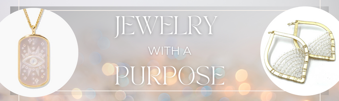 Jewelry with a Purpose