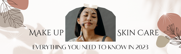 What You Need to Know about Make-Up & Skin Care Trends!