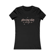 Glowing Skin Is Always In - Allure, esti T shirt