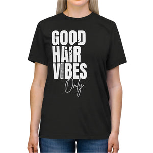 PREMIUM Tee - Good Hair Vibes Only - Stylist - Allure