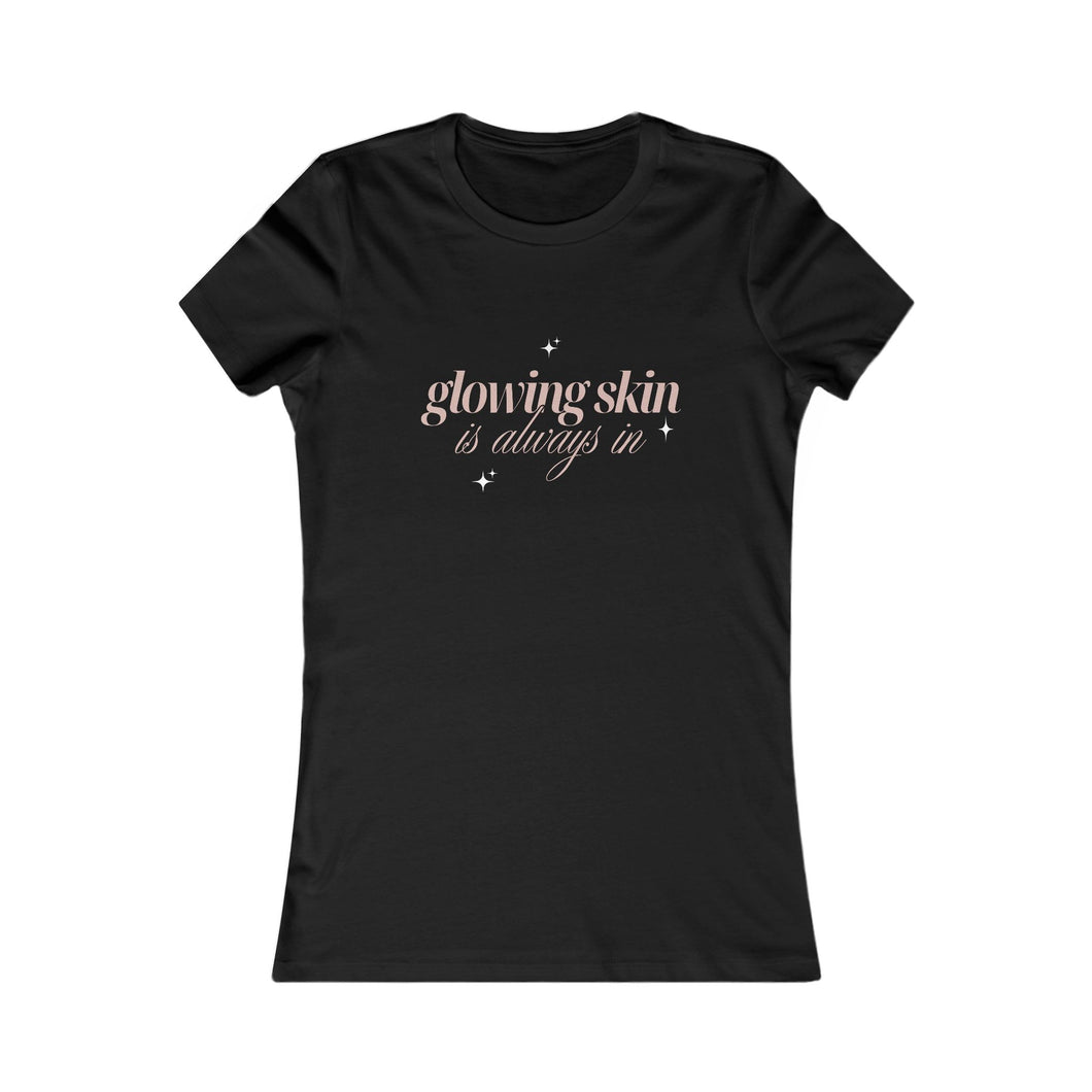 Glowing Skin Is Always In - Allure, esti T shirt