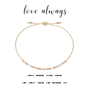 DOT & DASH Morse Code Bracelet "Love Always"
