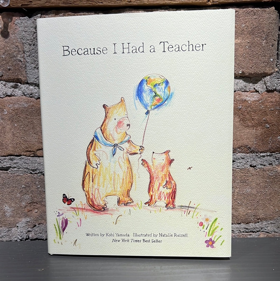 BECAUSE I HAD A TEACHER